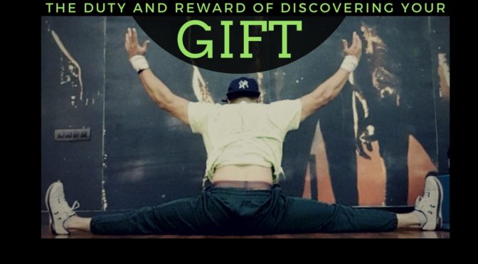 The Duty and Reward of Discovering your GIft