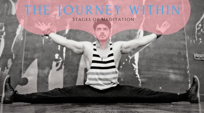 The Journey Within – Stages of Meditation