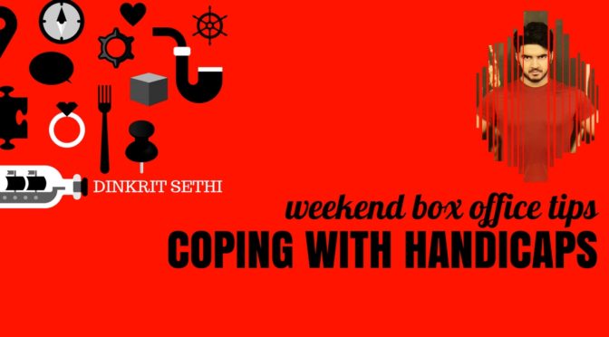 Weekend Box Office Tips – Coping with Handicaps