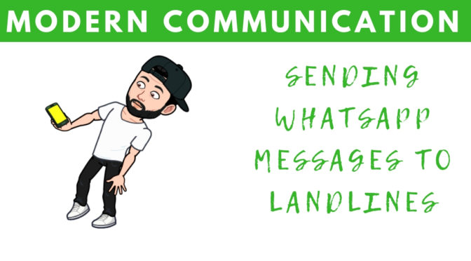 Modern Communication : Sending Whatsapp messages to Landlines